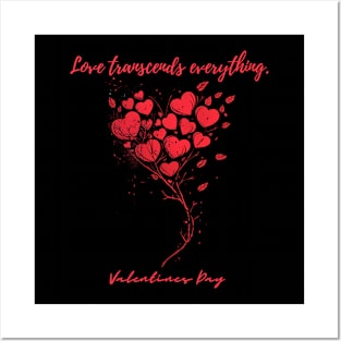 Love transcends everything. A Valentines Day Celebration Quote With Heart-Shaped Baloon Posters and Art